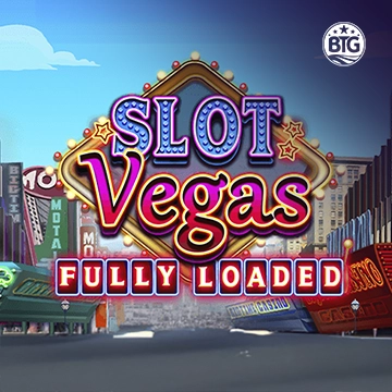 Bigtime : Slot Vegas - Fully Loaded - HEROBET168