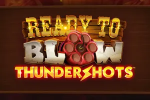 Ready to Blow: Thundershots - HEROBET168